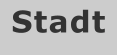 Stadt